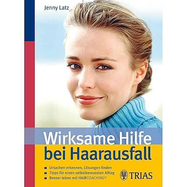 Wirksame Hilfe bei Haarausfall, Jenny Latz