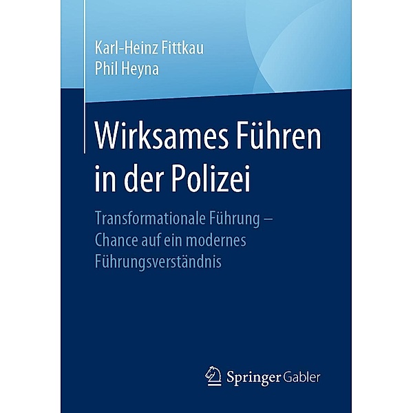 Wirksames Führen in der Polizei, Karl-Heinz Fittkau, Phil Heyna