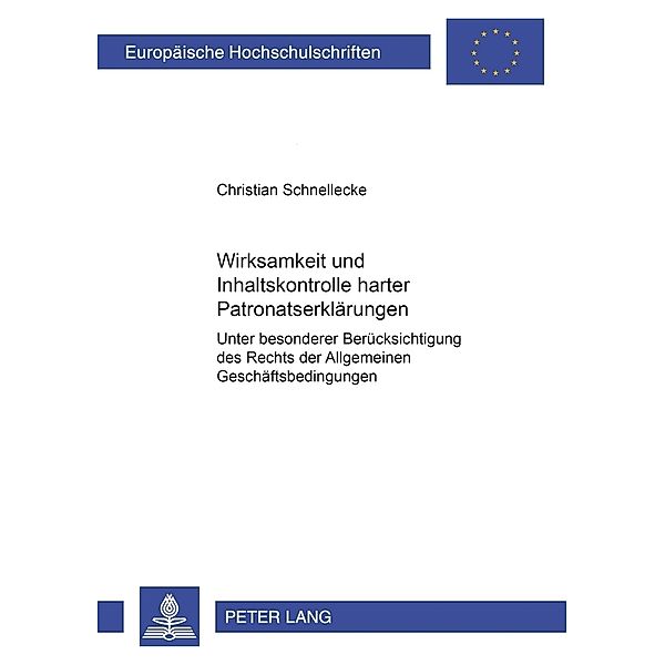 Wirksamkeit und Inhaltskontrolle harter Patronatserklärungen, Christian Schnellecke