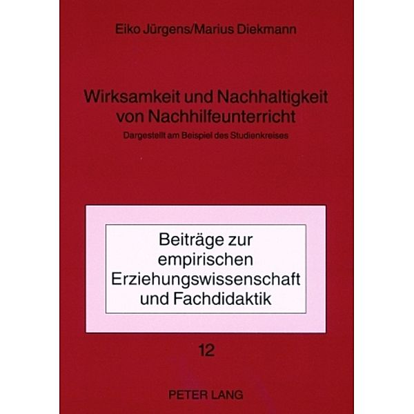 Wirksamkeit und Nachhaltigkeit von Nachhilfeunterricht, Eiko Jürgens, Marius Diekmann