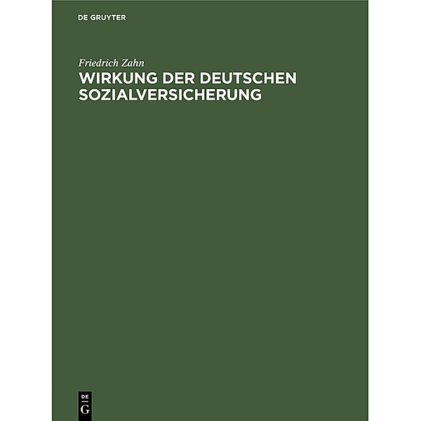 Wirkung der Deutschen Sozialversicherung, Friedrich Zahn