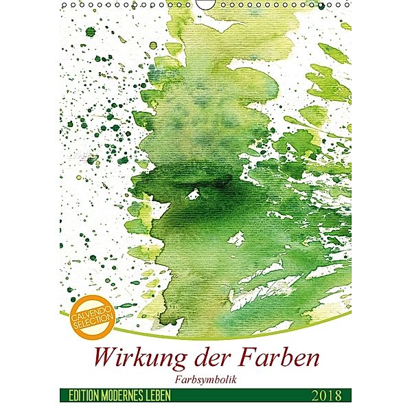 Wirkung der Farben (Wandkalender 2018 DIN A3 hoch), N N