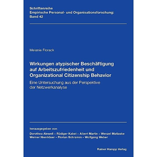 Wirkungen atypischer Beschäftigung auf Arbeitszufriedenheit und Organizational Citizenship Behavior, Melanie Florack