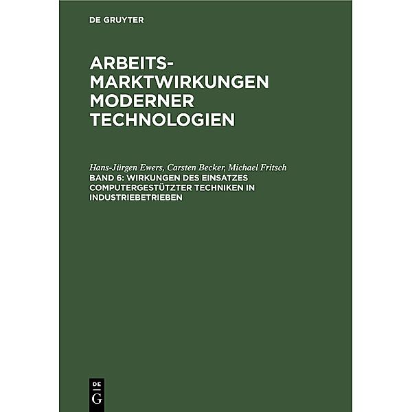 Wirkungen des Einsatzes computergestützter Techniken in Industriebetrieben, Hans-Jürgen Ewers, Carsten Becker, Michael Fritsch