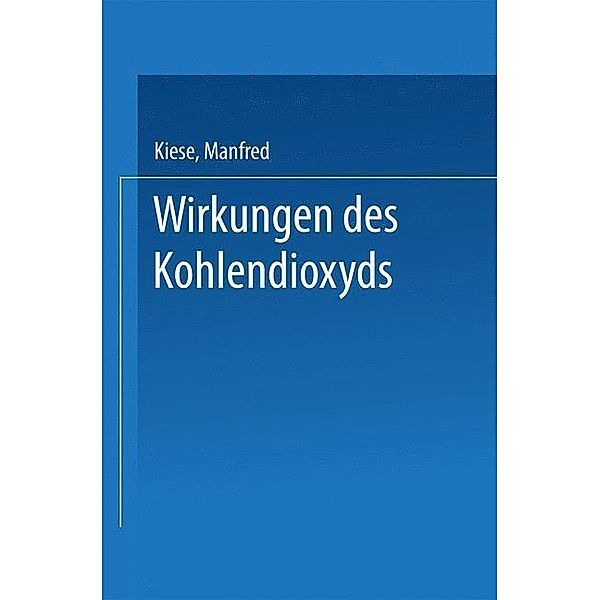 Wirkungen des Kohlendioxyds, Manfred Kiese