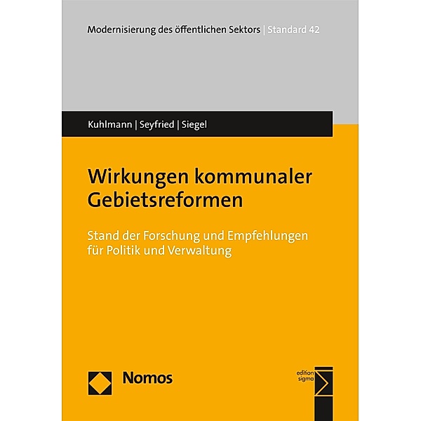 Wirkungen kommunaler Gebietsreformen / Modernisierung des öffentlichen Sektors (Gelbe Reihe)  Bd.42, Sabine Kuhlmann, Markus Seyfried, John Siegel