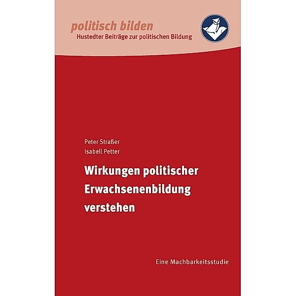 Wirkungen politischer Erwachsenenbildung verstehen, Peter Straßer, Isabell Petter