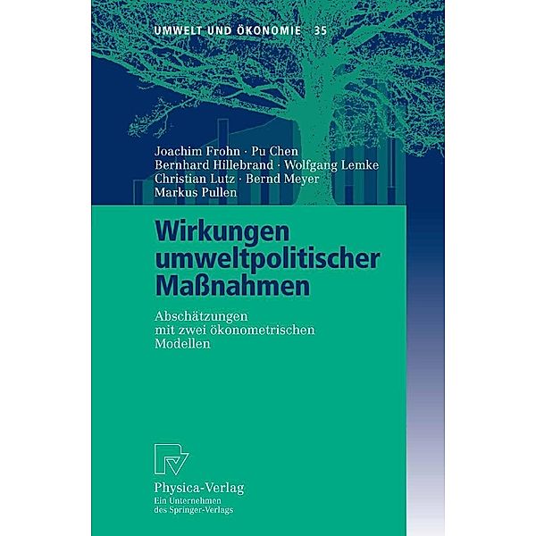 Wirkungen umweltpolitischer Maßnahmen / Umwelt und Ökonomie Bd.35, Joachim Frohn, Pu Chen, Bernhard Hillebrand, Wolfgang Lemke, Christian Lutz, Bernd Meyer, Markus Pullen