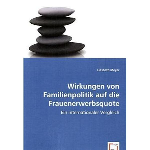 Wirkungen von Familienpolitikauf die Frauenerwerbsquote, Liesbeth Meyer