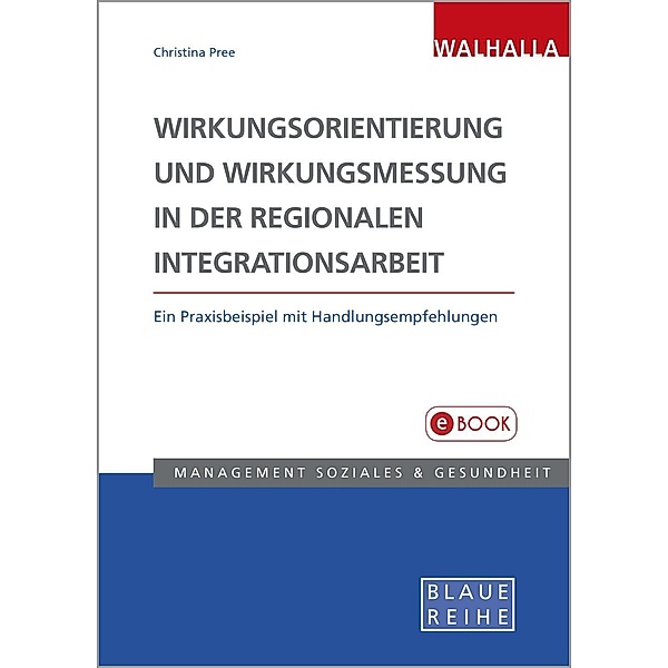 Wirkungsorientierung und Wirkungsmessung in der regionalen Integrationsarbeit, Christina Pree