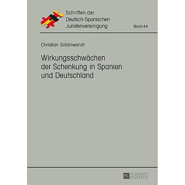 Wirkungsschwaechen der Schenkung in Spanien und Deutschland, Christian Schonwandt