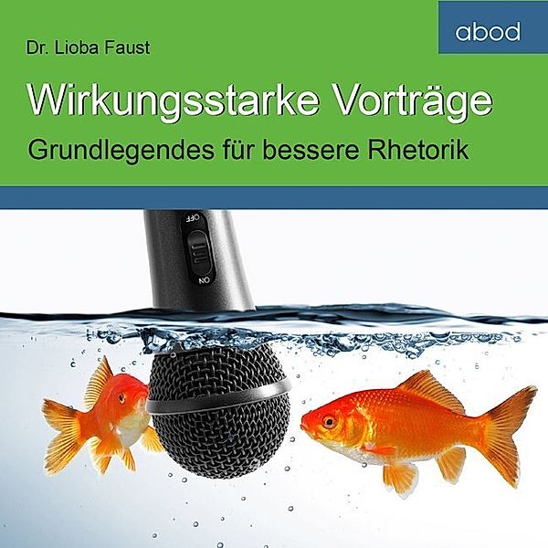 Wirkungsstarke Vorträge,Audio-CD, Lioba Faust