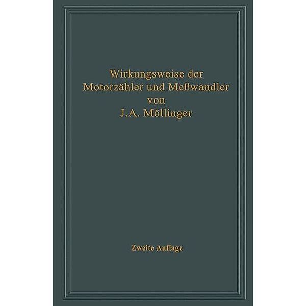 Wirkungsweise der Motorzähler und Messwandler mit besonderer Berücksichtigung der Blind-, Misch- und Scheinverbrauchsmessung, Julius Adolf Möllinger