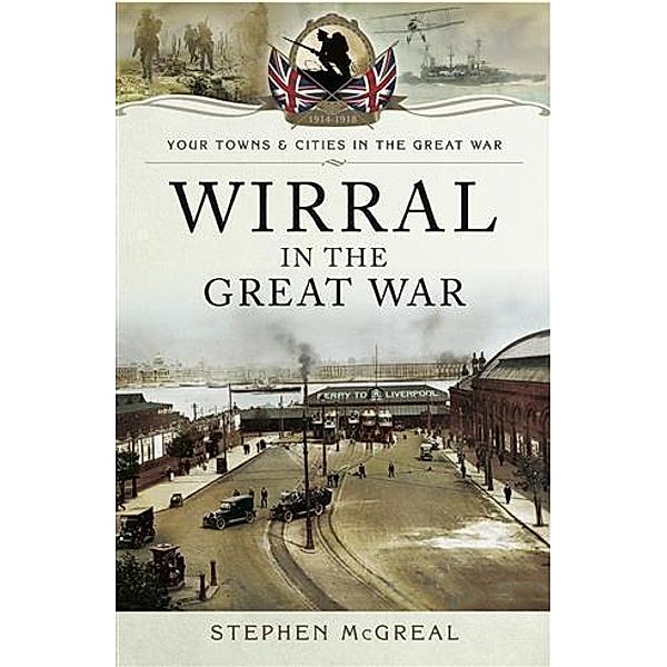 Wirral in the Great War, Stephen McGreal