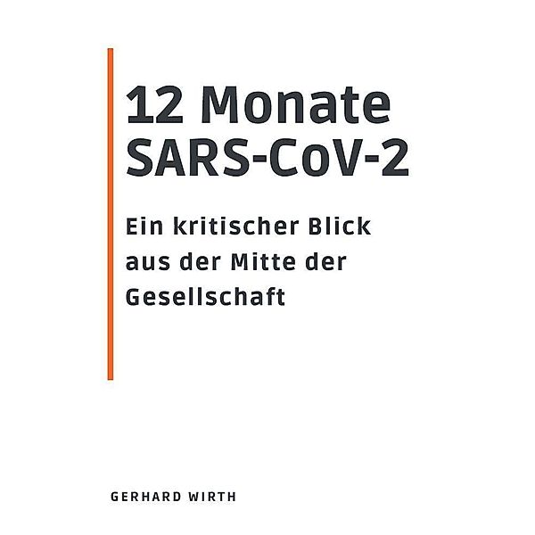 Wirth, G: 12 Monate SARS-CoV-2, Gerhard Wirth