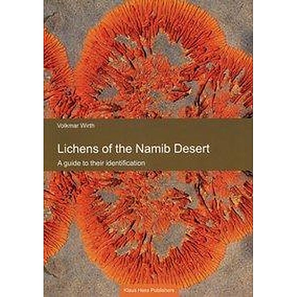 Wirth, V: Lichens of the Namib Desert, Volkmar Wirth