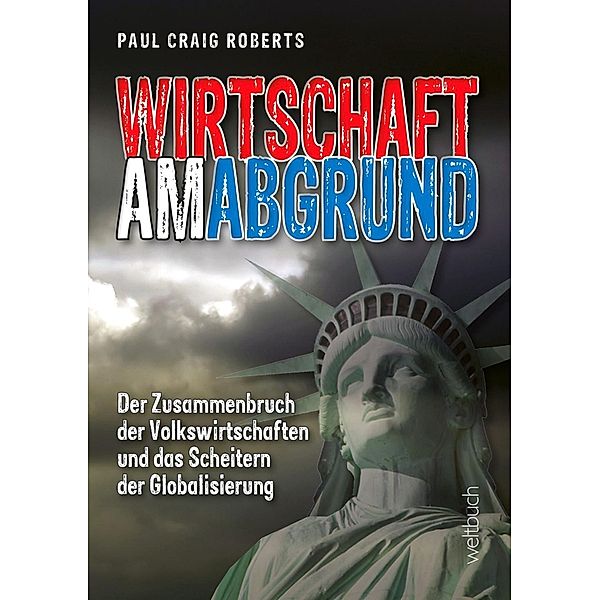 Wirtschaft am Abgrund, Paul Craig Roberts