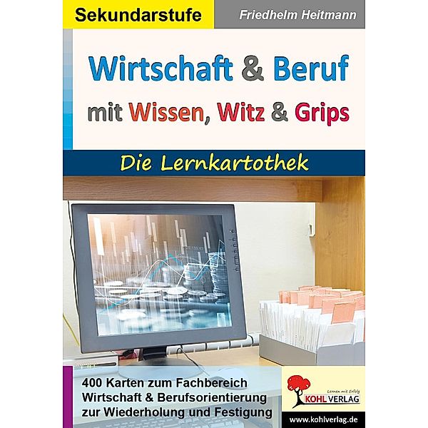 Wirtschaft & Beruf mit Wissen, Witz & Grips, Friedhelm Heitmann