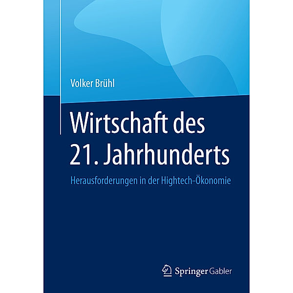 Wirtschaft des 21. Jahrhunderts, Volker Brühl