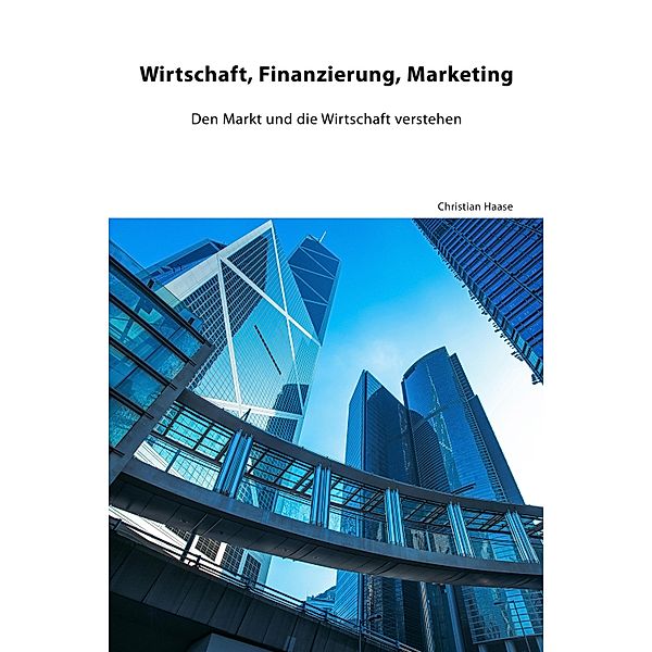 Wirtschaft, Finanzierung, Marketing, Christian Haase