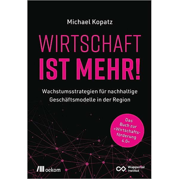 Wirtschaft ist mehr!, Michael Kopatz