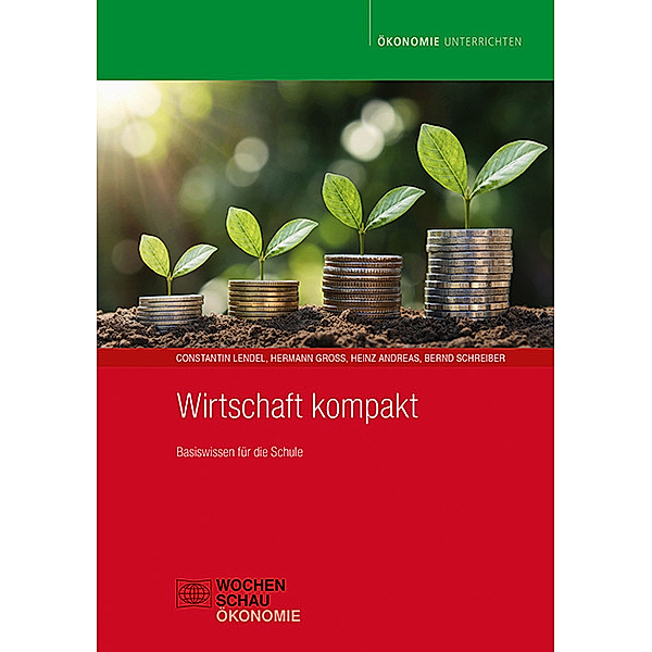 Wirtschaft kompakt, Constantin Lendel, Hermann Gross, Heinz Andreas, Bernd Schreiber