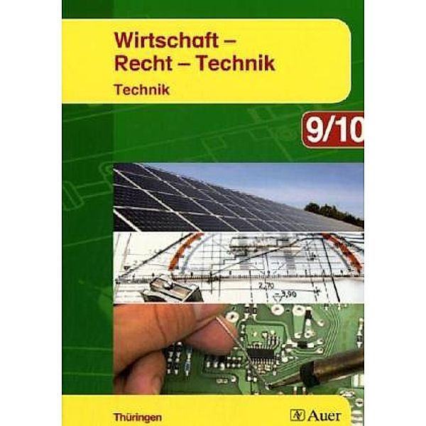 Wirtschaft - Recht - Technik, Ausgabe  Thüringen: Auer Wirtschaft - Recht - Technik 9/10. Technik. Ausgabe Thüringen, Meinolf Hepp