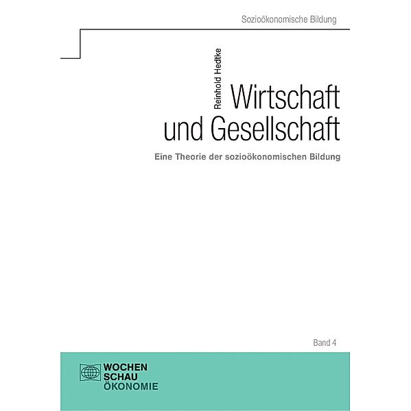 Wirtschaft und Gesellschaft / Sozioökonomische Bildung, Reinhold Hedtke