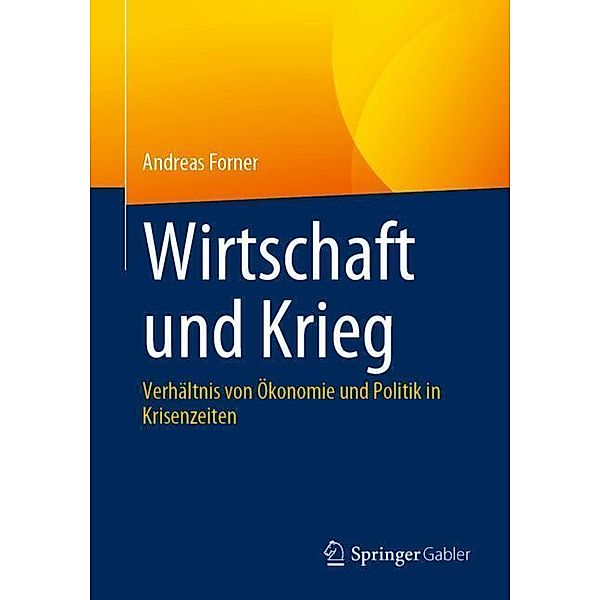 Wirtschaft und Krieg, Andreas Forner