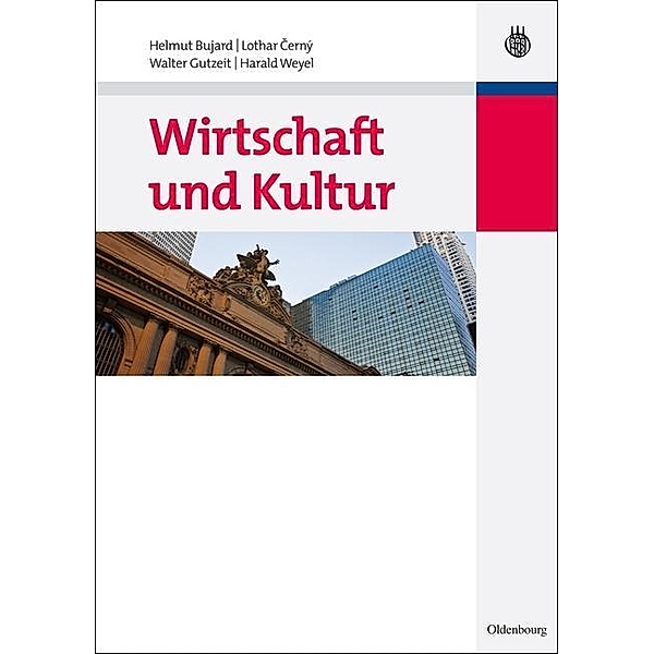 Wirtschaft und Kultur / Jahrbuch des Dokumentationsarchivs des österreichischen Widerstandes, Helmut Bujard, Lothar Cerny, Walter Gutzeit, Harald Weyel