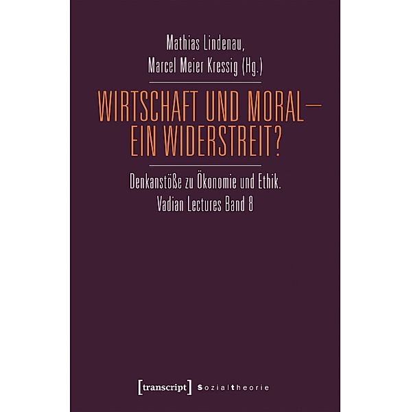 Wirtschaft und Moral - Ein Widerstreit? / Sozialtheorie