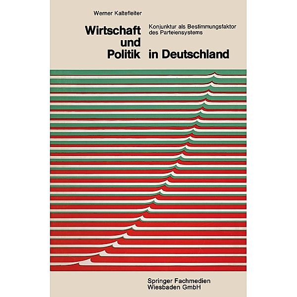 Wirtschaft und Politik in Deutschland / Demokratie und Frieden Bd.2, Werner Kaltefleiter