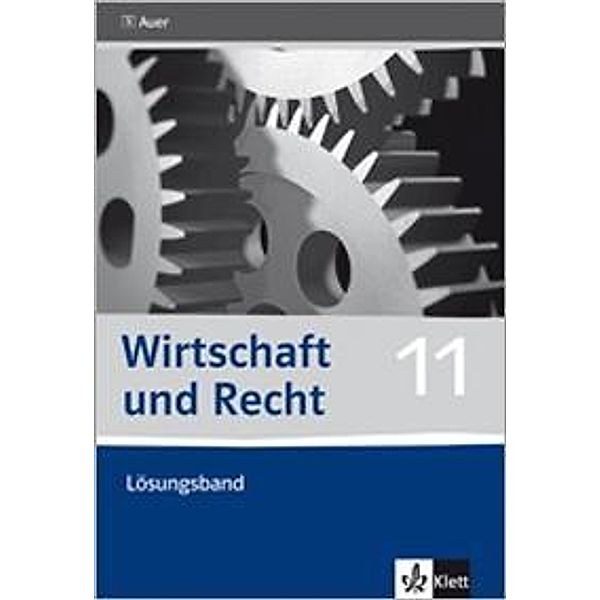 Wirtschaft und Recht, Ausgabe Gymnasiale Oberstufe Bayern: 11. Jahrgangsstufe, Lehrerband