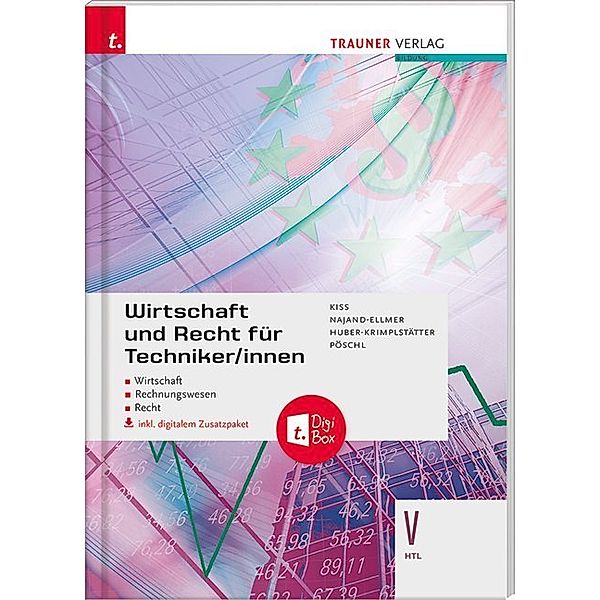 Wirtschaft und Recht für Techniker/innen V HTL inkl. digitalem Zusatzpaket, Katharina Kiss, Monika Najand-Ellmer, Daniela Huber-Krimplstätter, Thomas Pöschl