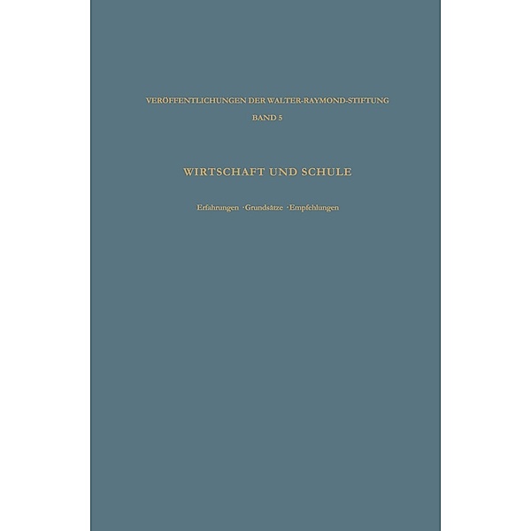 Wirtschaft und Schule / Veröffentlichungen der Walter-Raymond-Stiftung Bd.5, Ludwig Vaubel, Kenneth A. Loparo
