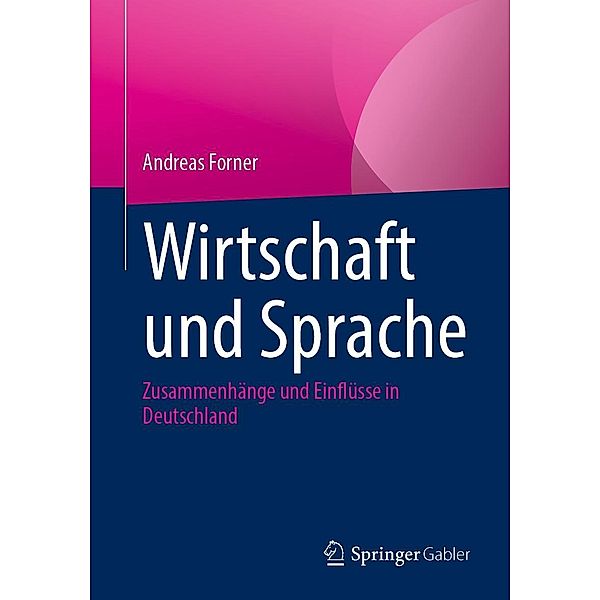 Wirtschaft und Sprache, Andreas Forner