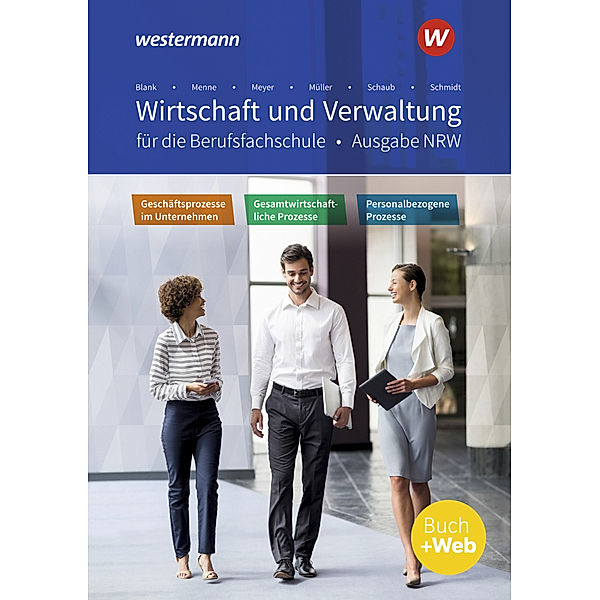 Wirtschaft und Verwaltung für die Berufsfachschule NRW, Helmut Müller, Helge Meyer, Christian Schmidt, Ingo Schaub, Jörn Menne, Hans Hahn, Andreas Blank