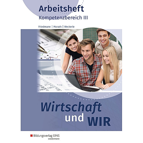 Wirtschaft und Wir / Wirtschaft und WIR, Daniela Weckerle, Jana Friedmann, Hans Steyer