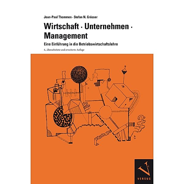 Wirtschaft, Unternehmen, Management / Module der Managementorientierten Betriebswirtschaftslehre, Jean-Paul Thommen, Stefan N. Grösser