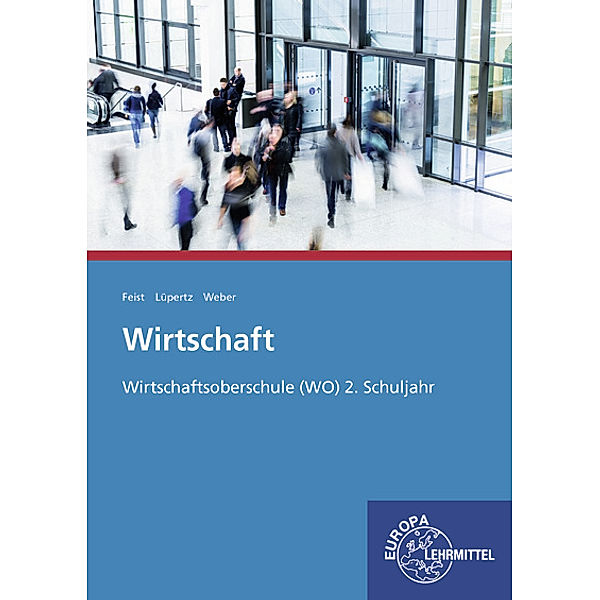 Wirtschaft Wirtschaftsoberschule (WO) 2. Schuljahr, Theo Feist, Viktor Lüpertz