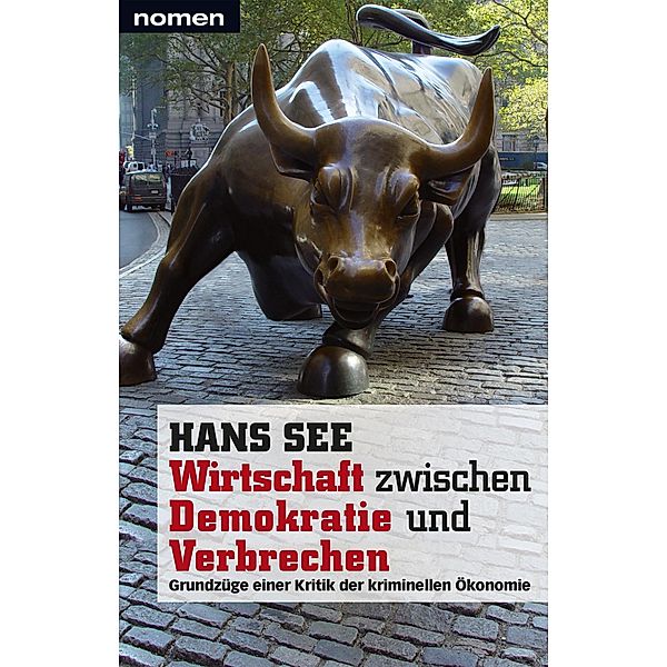 Wirtschaft zwischen Demokratie und Verbrechen, Hans See