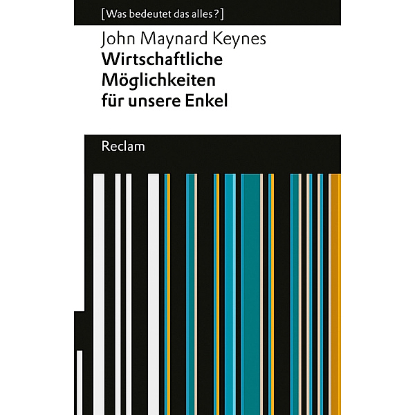 Wirtschaftliche Möglichkeiten für unsere Enkel, John Maynard Keynes