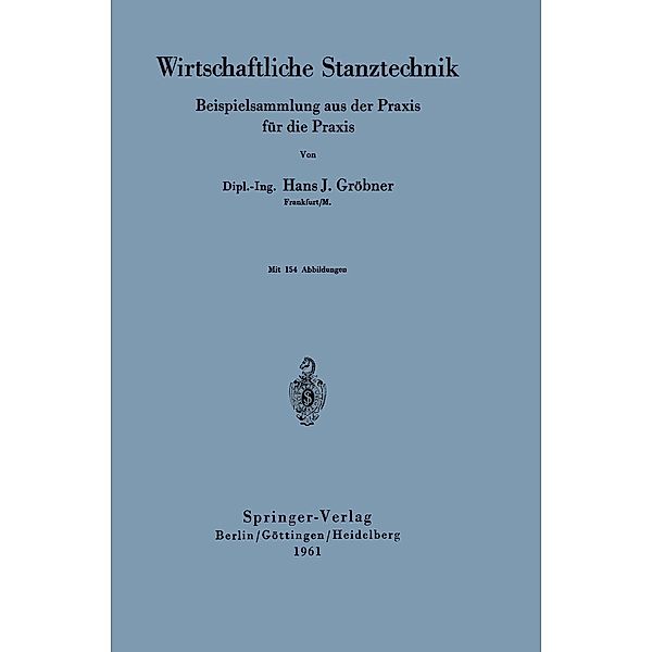 Wirtschaftliche Stanztechnik, Hans J. Gröbner