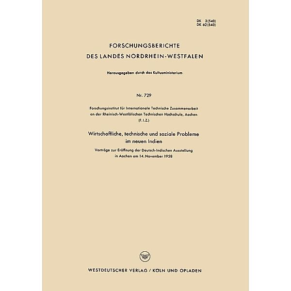 Wirtschaftliche, technische und soziale Probleme im neuen Indien / Forschungsberichte des Landes Nordrhein-Westfalen Bd.729, W. von Pochhammer, S. A. Biswas, H. Heinrich, A. Toppe, P. H. von Mittlerwallner, J. M. Hunck