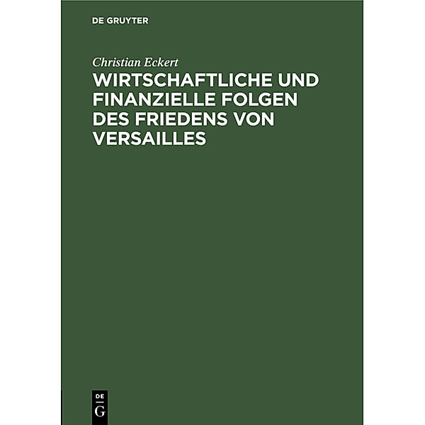 Wirtschaftliche und finanzielle Folgen des Friedens von Versailles, Christian Eckert