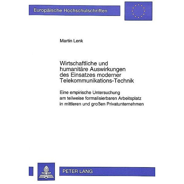 Wirtschaftliche und humanitäre Auswirkungen des Einsatzes moderner Telekommunikations-Technik, Martin Lenk