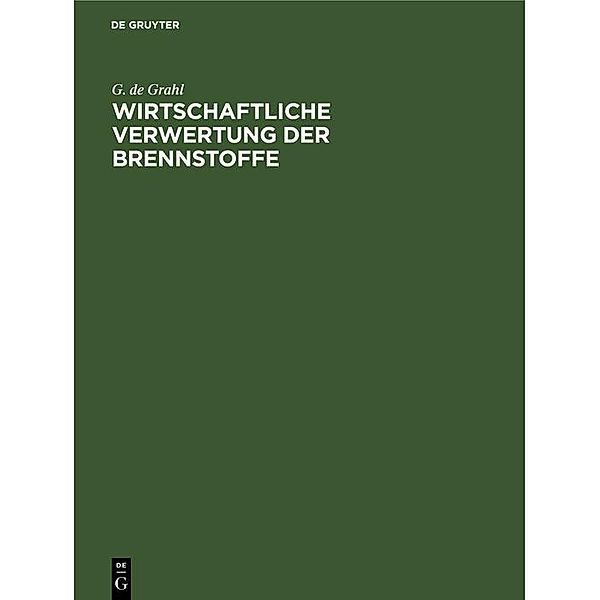 Wirtschaftliche Verwertung der Brennstoffe / Jahrbuch des Dokumentationsarchivs des österreichischen Widerstandes, G. de Grahl