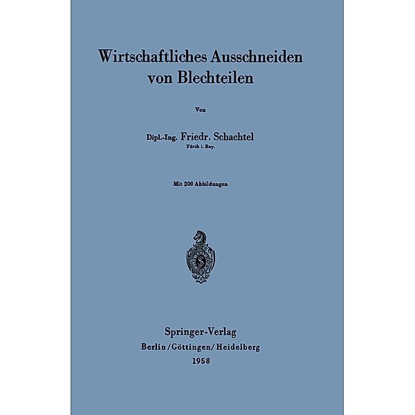 Wirtschaftliches Ausschneiden von Blechteilen, Friedrich Schachtel
