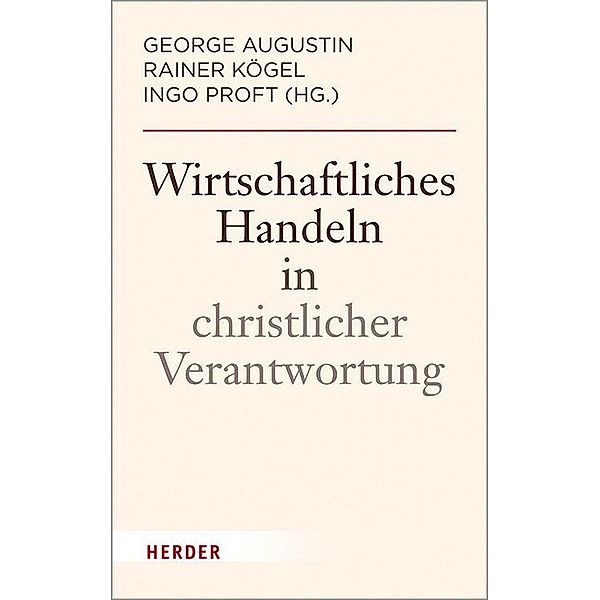 Wirtschaftliches Handeln in christlicher Verantwortung