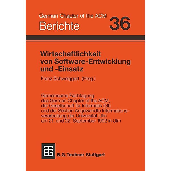 Wirtschaftlichkeit von Software-Entwicklung und -Einsatz / Berichte des German Chapter of the ACM